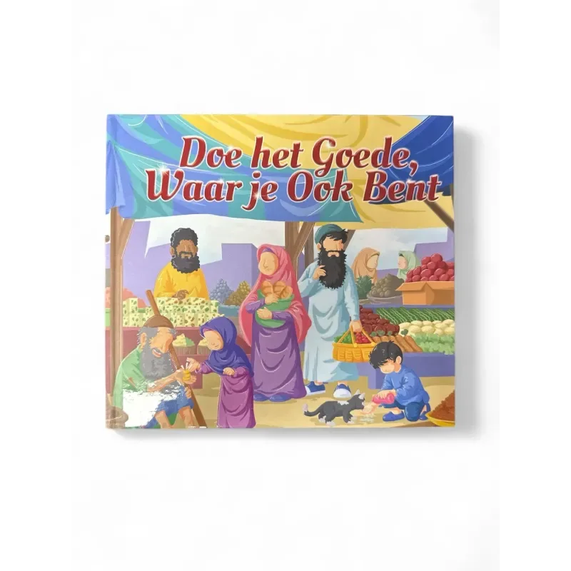 Doe het Goede, waar je ook bent - Islamtoys.eu