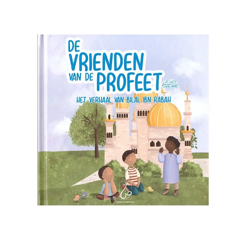 Het Verhaal van Bilal ibn Rabah – De Vrienden van de Profeet deel 1 - Islamtoys.eu