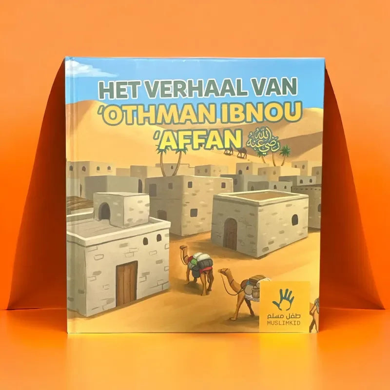 Het verhaal van Othman Abnou Affan - Islamtoys.eu