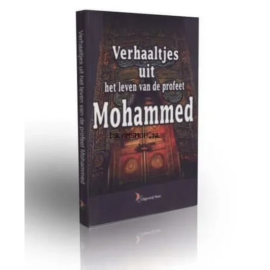 Verhaaltjes uit het leven van de Profeet Mohammed - Islamtoys.eu